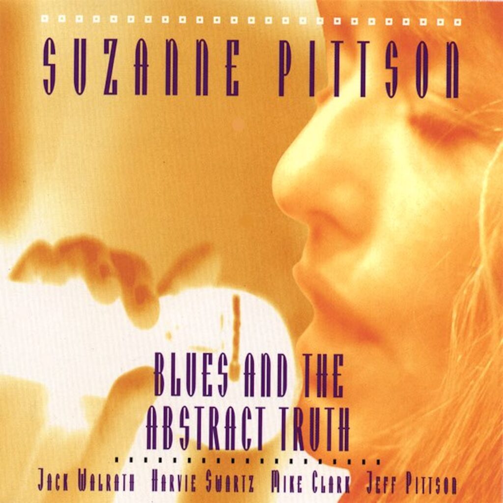 Blues and the Abstract Truth, album by Suzanne Pittson. Click to learn more.