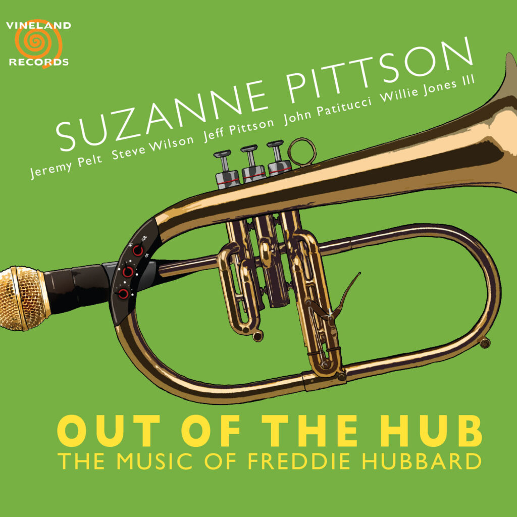 Out of the Hub: The Music of Freddie Hubbard, album by Suzanne Pittson. Click to learn more.