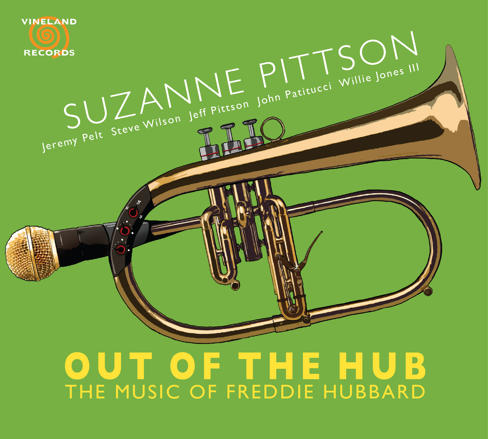 Album cover for Out of the Hub: The Music of Freddie Hubbard by Suzanne Pittson. Featuring Jeremy Pelt, Steve Wilson, Jeff Pittson, John Patitucci, Willie Jones III. Vineland Records, 2010.